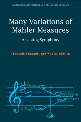 Many Variations of Mahler Measures: A Lasting Symphony Paperback Cambridge University Press