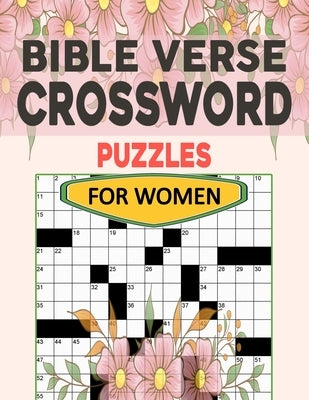 Crossword Puzzles Bible Verse For Women: Christian & Religious Biblical Trivia Crossword Puzzles Paperback Independently Published
