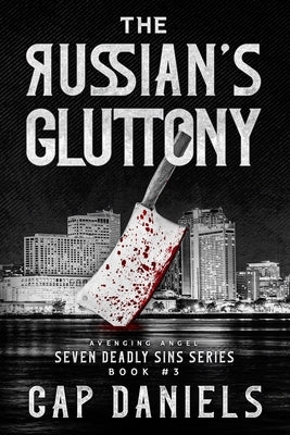 The Russian's Gluttony Paperback Anchor Watch Publishing, L.L.C.