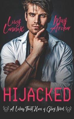 Hijacked: A Licking Thicket: Horn of Glory Novel by Archer, May