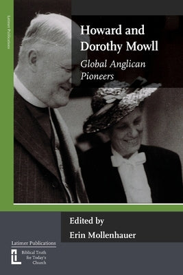 Howard and Dorothy Mowll Paperback Latimer Trust
