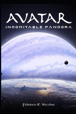 Avatar indomitable pandora Paperback Independently Published