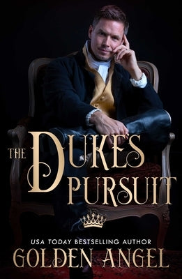 Duke's Pursuit by Angel, Golden