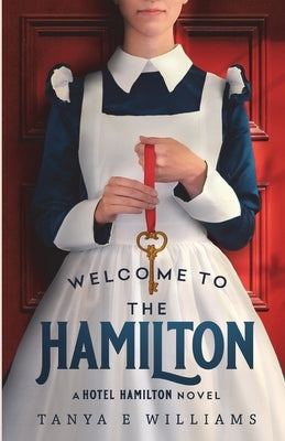 Welcome To The Hamilton: A Hotel Hamilton Novel Paperback Rippling Effects