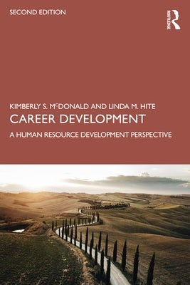 Career Development: A Human Resource Development Perspective by McDonald, Kimberly S.