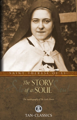 Paperback of The Story of a Soul: The Autobiography of St. Therese of Lisieux by Tan Books, featuring the book cover with text and design.