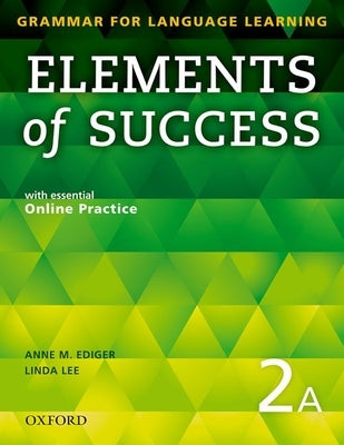 Elements of Success 2 Split Edition Student Book a with Essential Online Practice by Ediger, Anne