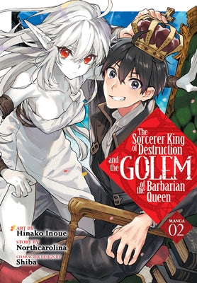 The Sorcerer King of Destruction and the Golem of the Barbarian Queen (Manga) Vol. 2 by Northcarolina