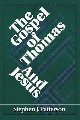 The Gospel of Thomas and Jesus Paperback Polebridge Press