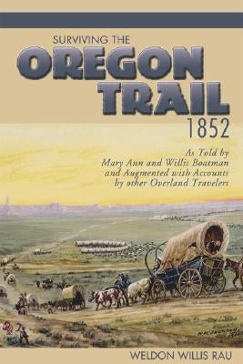 Paperback of Surviving the Oregon Trail 1852 book by Washington State University Press, showing the cover with historical imagery.
