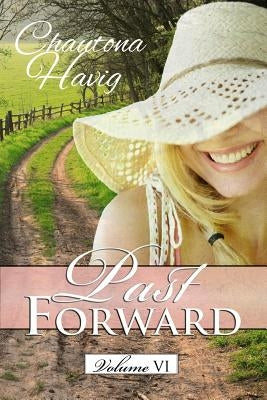 Past Forward Volume Six Paperback Createspace Independent Publishing Platform