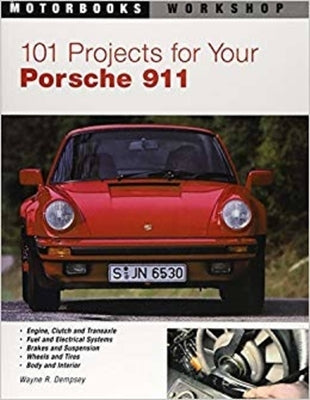 101 Projects for Your Porsche 911, 1964-1989 by Dempsey, Wayne R.