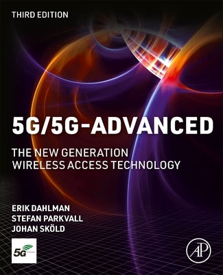 5g/5g-Advanced: The New Generation Wireless Access Technology by Dahlman, Erik