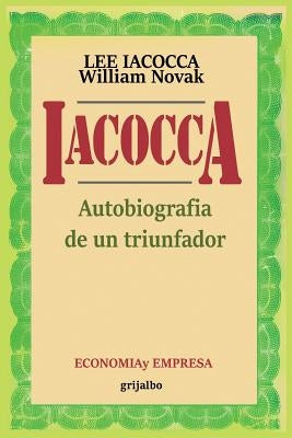 Iacocca: Autobiografia de un triunfador by Iacocca, Lee