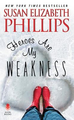Heroes Are My Weakness by Phillips, Susan Elizabeth