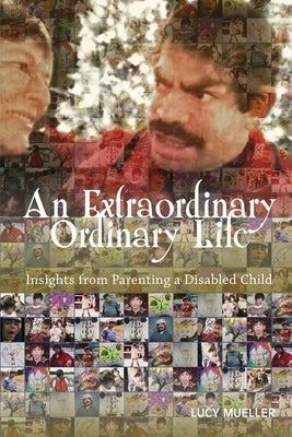 An Extraordinary/Ordinary Life by Mueller, Lucy A.