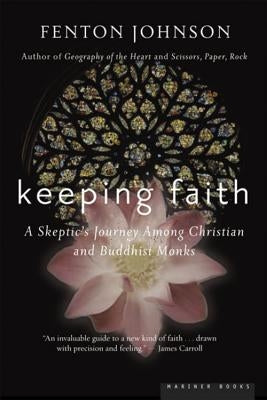 Keeping Faith: A Skeptic's Journey by Johnson, Fenton