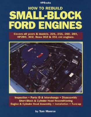 How to Rebuild Small-Block Ford Engines by Monroe, Tom