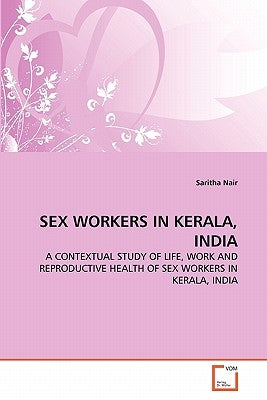 Sex Workers in Kerala, India by Nair, Saritha