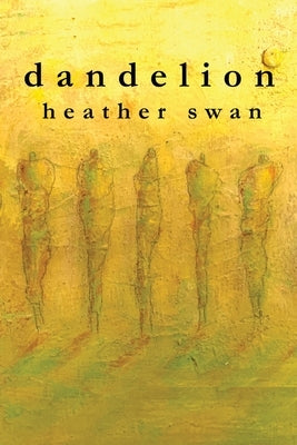 dandelion by Swan, Heather
