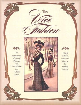 Paperback book titled "The Voice of Fashion" by Lavolta Press featuring turn-of-the-century fashion patterns, illustrations, and instructions.
