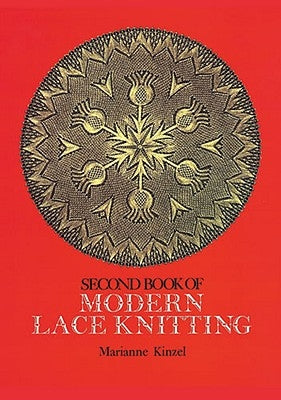 Second Book of Modern Lace Knitting by Kinzel, Marianne