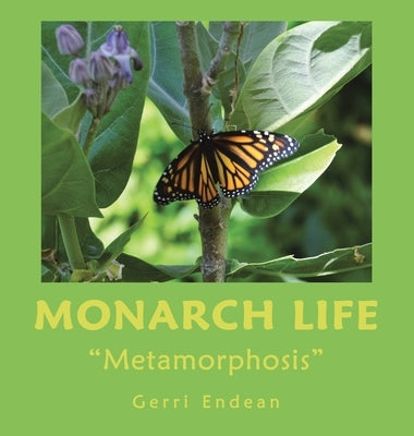 Monarch Life: "Metamorphosis" by Endean, Gerri