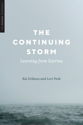 The Continuing Storm: Learning from Katrina Paperback University of Texas Press