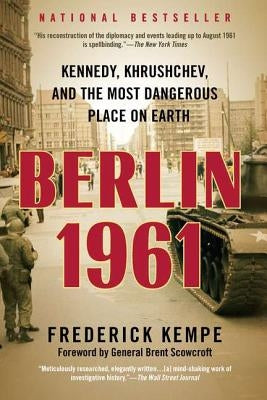 Berlin 1961: Kennedy, Khrushchev, and the Most Dangerous Place on Earth Paperback Berkley Books