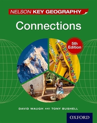 Nelson Key Geography Connections Paperback Oxford University Press, USA