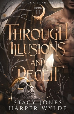 Through Illusions and Deceit by Wylde, Harper