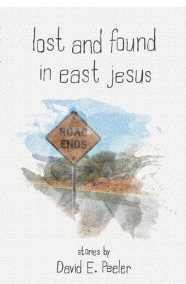 Lost and Found In East Jesus Paperback Chiron Publications