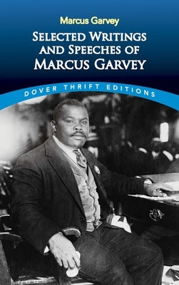 Paperback of Selected Writings and Speeches of Marcus Garvey by Dover Publications, featuring a book cover with text and design elements.