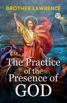 The Practice of the Presence of God by Lawrence, Brother