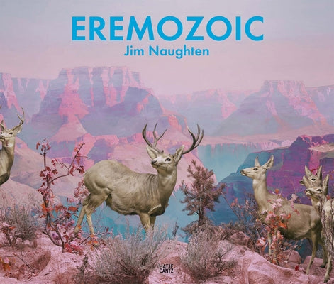Jim Naughten: Eremozoic by Naughten, Jim