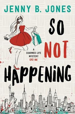 So Not Happening Paperback Sweet Pea Productions