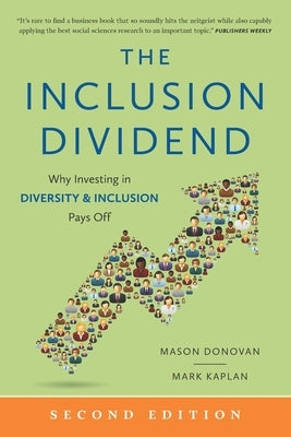 The Inclusion Dividend: Why Investing in Diversity & Inclusion Pays Off Paperback Dg Press