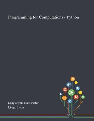 Programming for Computations - Python by Langtangen, Hans Petter