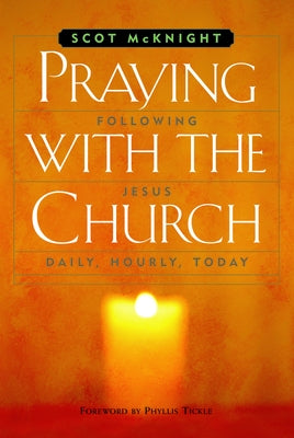 Praying with the Church Paraclete Press (MA)