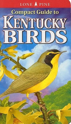Paperback "Compact Guide to Kentucky Birds" by Lone Pine International with illustrations of various Kentucky bird species.