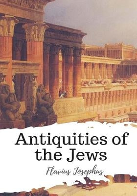 Antiquities of the Jews Paperback Createspace Independent Publishing Platform