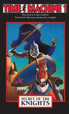 Time Machine 1: Secret of the Knights by Gasperini, Jim
