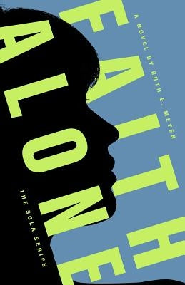 Faith Alone Paperback Ruth Meyer