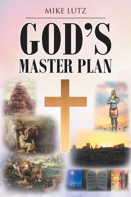 God's Master Plan Paperback Christian Faith Publishing, Inc