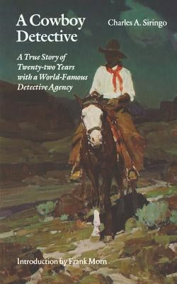 A Cowboy Detective by Siringo, Charles a.