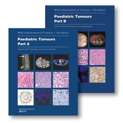 Paediatric Tumours: Who Classification of Tumours Paperback World Health Organization