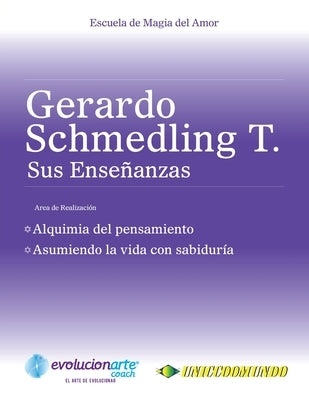 Alquimia del Pensamiento & Asumiendo la Vida con Sabiduría by Schmedling, Gerardo