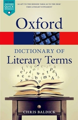 The Oxford Dictionary of Literary Terms by Baldick, Chris