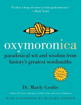 Oxymoronica by Grothe, Mardy