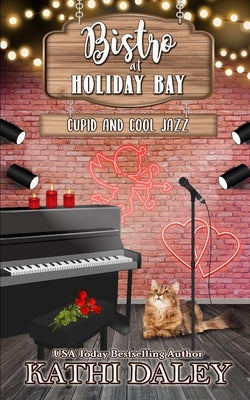 The Bistro at Holiday Bay: Cupid and Cool Jazz Paperback Independently Published